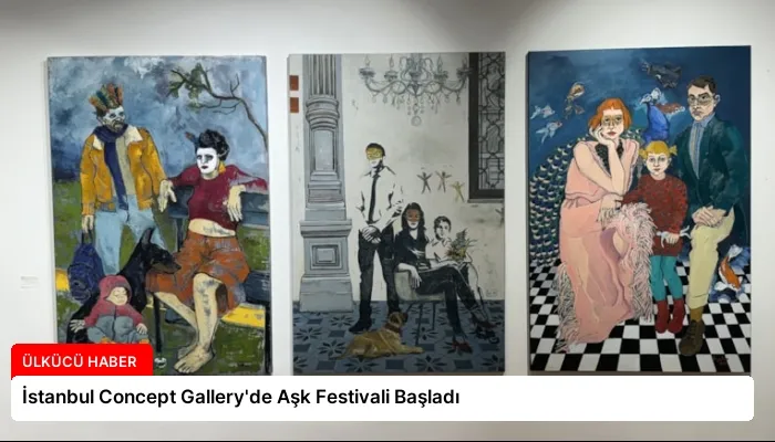 İstanbul Concept Gallery’de Aşk Festivali Başladı