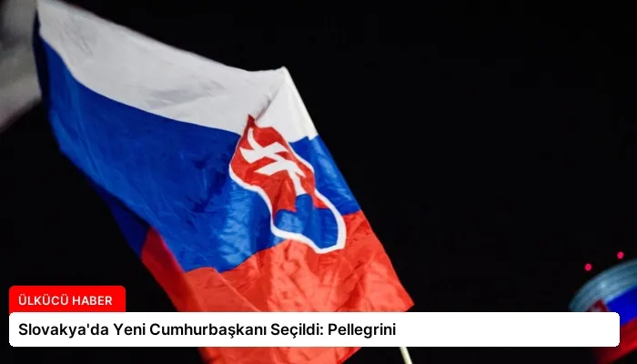 Slovakya’da Yeni Cumhurbaşkanı Seçildi: Pellegrini
