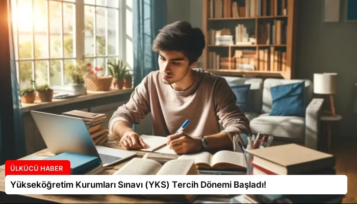 Yükseköğretim Kurumları Sınavı (YKS) Tercih Dönemi Başladı!
