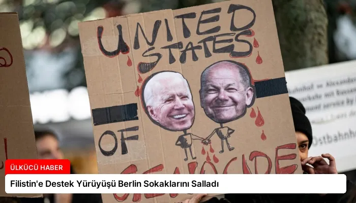 Filistin’e Destek Yürüyüşü Berlin Sokaklarını Salladı