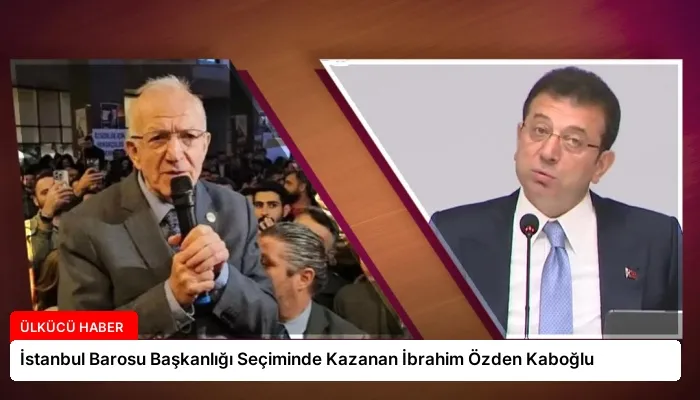 İstanbul Barosu Başkanlığı Seçiminde Kazanan İbrahim Özden Kaboğlu
