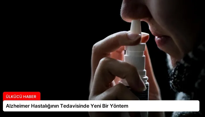 Alzheimer Hastalığının Tedavisinde Yeni Bir Yöntem