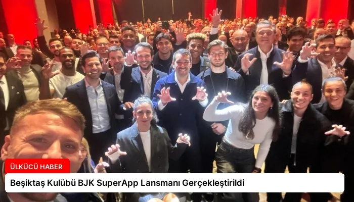 Beşiktaş Kulübü BJK SuperApp Lansmanı Gerçekleştirildi