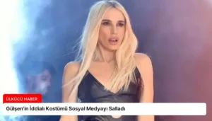Gülşen’in İddialı Kostümü Sosyal Medyayı Salladı