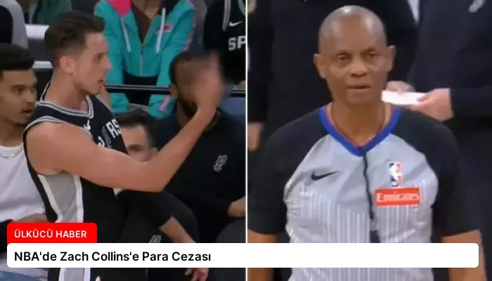 NBA’de Zach Collins’e Para Cezası