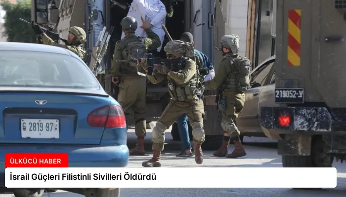 İsrail Güçleri Filistinli Sivilleri Öldürdü