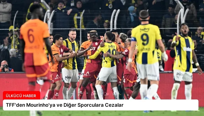 TFF’den Mourinho’ya ve Diğer Sporculara Cezalar