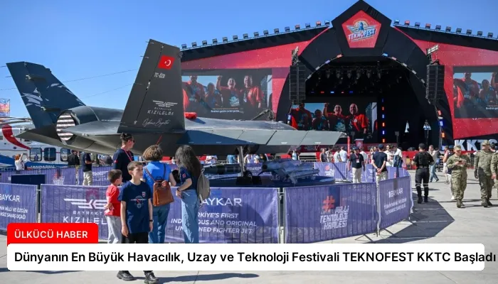 Dünyanın En Büyük Havacılık, Uzay ve Teknoloji Festivali TEKNOFEST KKTC Başladı