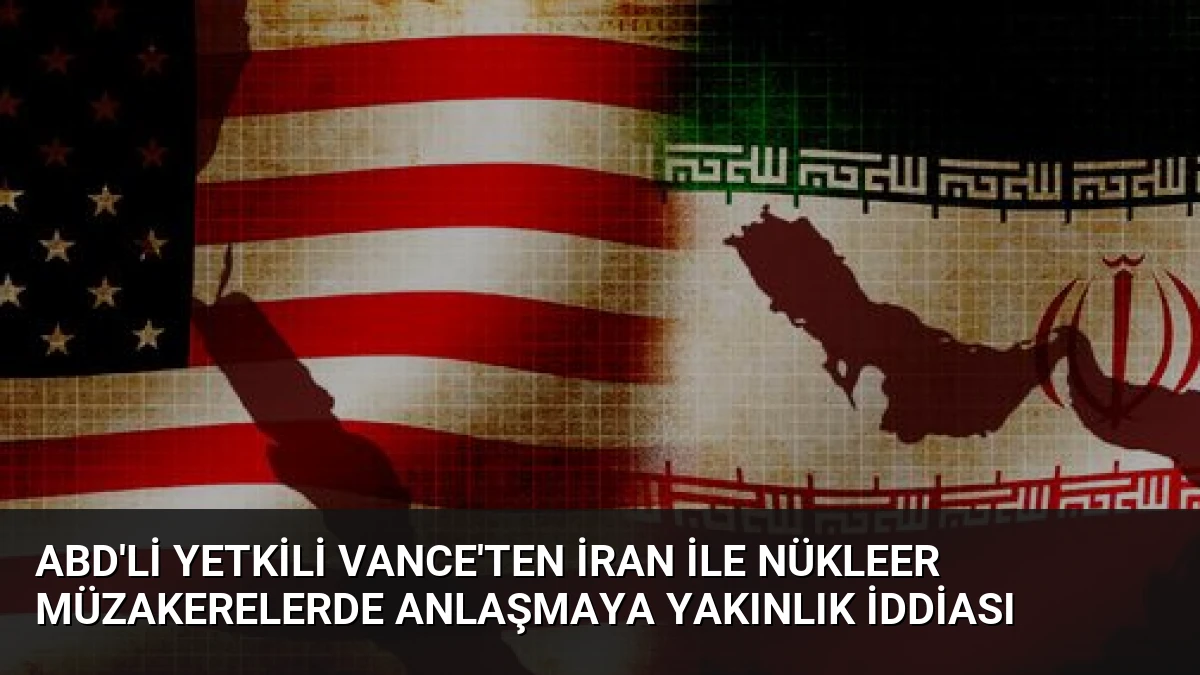 ABD’li Yetkili Vance’ten İran ile Nükleer Müzakerelerde Anlaşmaya Yakınlık İddiası