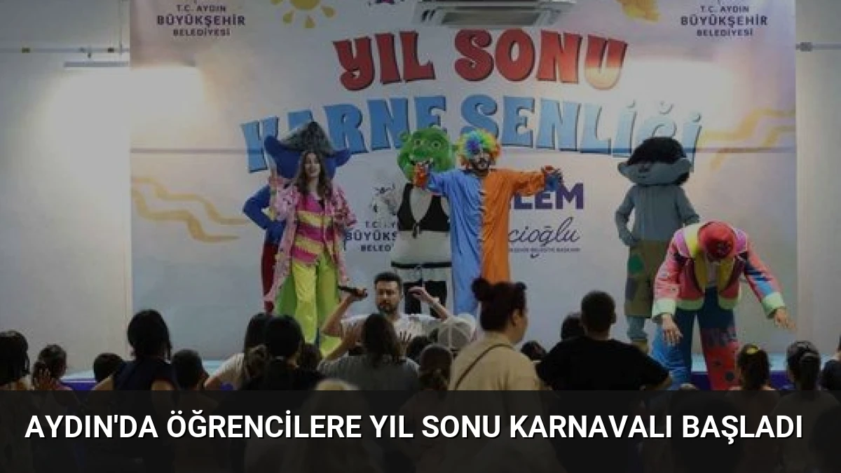 Aydın’da Öğrencilere Yıl Sonu Karnavalı Başladı