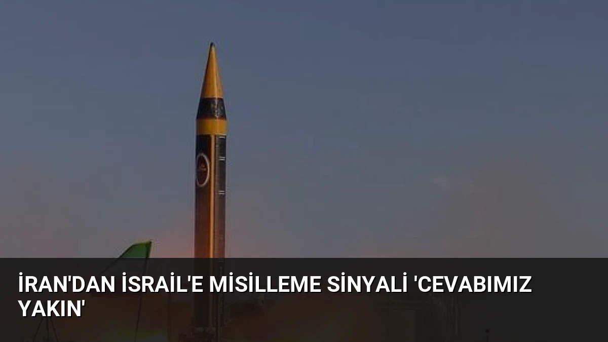 İran’dan İsrail’e Misilleme Sinyali ‘Cevabımız Yakın’