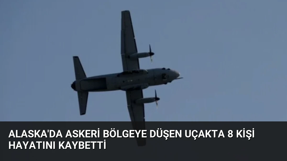 Alaska’da Askeri Bölgeye Düşen Uçakta 8 Kişi Hayatını Kaybetti