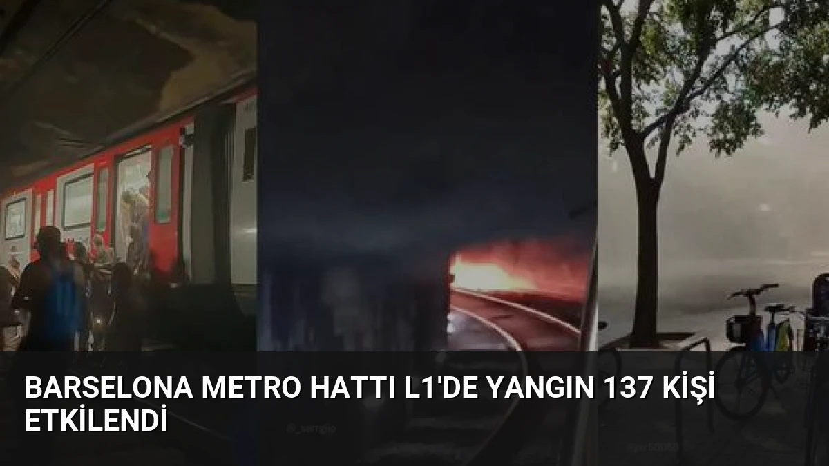 Barselona Metro Hattı L1’de Yangın 137 Kişi Etkilendi