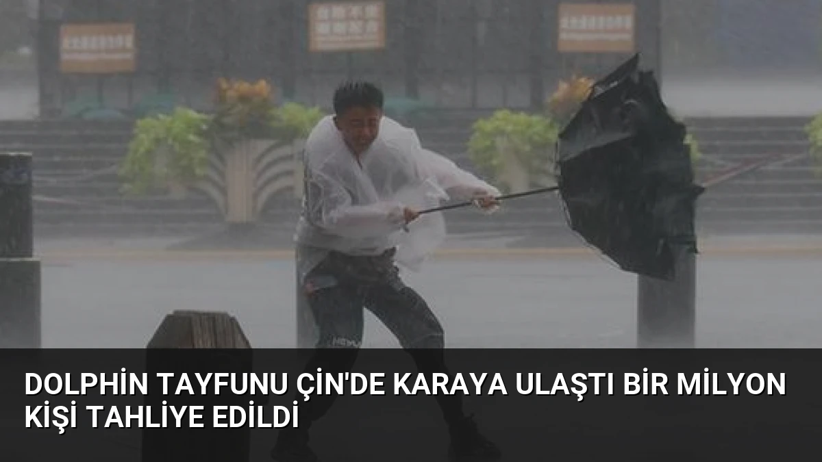 Dolphin Tayfunu Çin’de Karaya Ulaştı Bir Milyon Kişi Tahliye Edildi