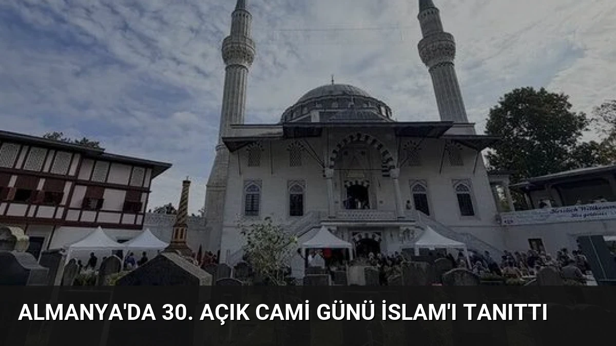Almanya’da 30. Açık Cami Günü İslam’ı Tanıttı
