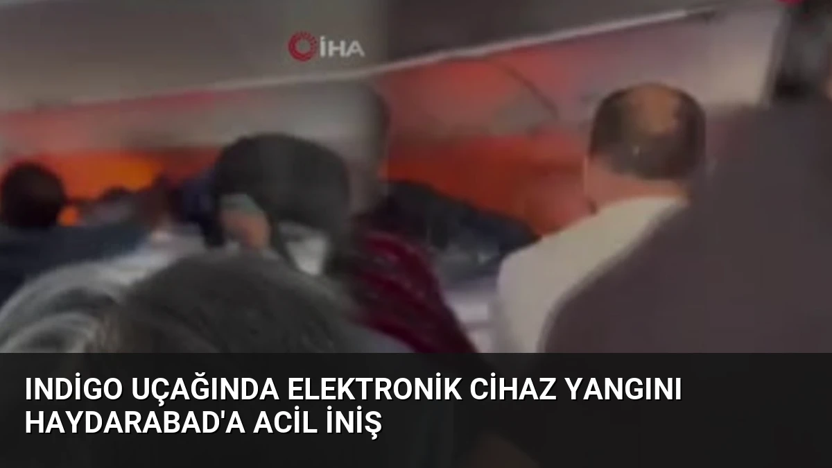 IndiGo Uçağında Elektronik Cihaz Yangını Haydarabad’a Acil İniş