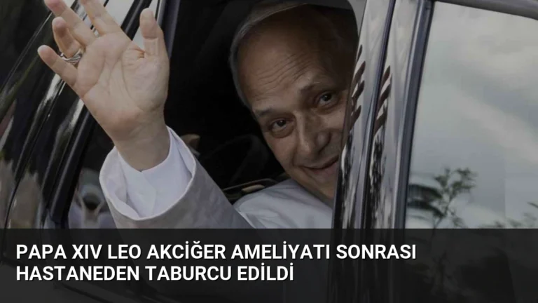 Papa XIV Leo Akciğer Ameliyatı Sonrası Hastaneden Taburcu Edildi
