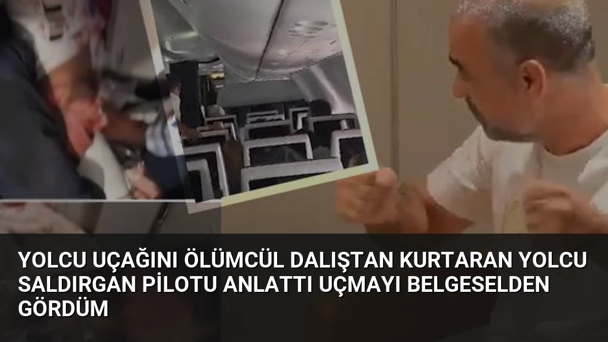 Yolcu Uçağını Ölümcül Dalıştan Kurtaran Yolcu Saldırgan Pilotu Anlattı Uçmayı Belgeselden Gördüm